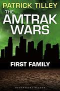 First Family (Amtrak Wars #2) by Patrick Tilley