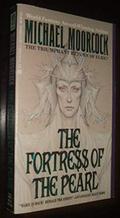 The Fortress of the Pearl by Michael Moorcock
