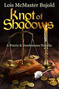 Knot of Shadows by Lois McMaster Bujold