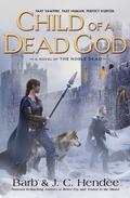 Child of a Dead God by Barb Hendee, J.C. Hendee