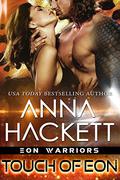 Touch of Eon by Anna Hackett