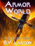 Armor World by B.V. Larson