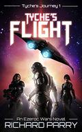 Tyche's Flight (Tyche's Journey #1) by Richard Parry