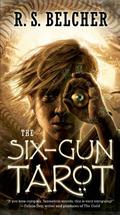The Six-Gun Tarot by R.S. Belcher