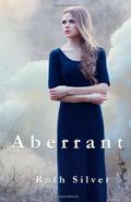 Aberrant (Aberrant #1) by Ruth Silver