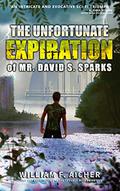 The Unfortunate Expiration of Mr. David S. Sparks by William F. Aicher