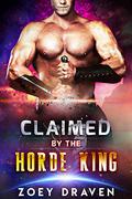 Claimed by the Horde King by Zoey Draven