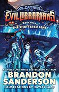 Alcatraz Versus the Shattered Lens by Brandon Sanderson
