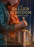 The Fallen Kingdom (The Falconer #3) by Elizabeth May