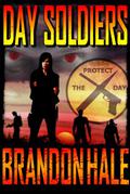Day Soldiers (Day Soldiers #1) by Brandon Hale