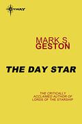 The Day Star (Lords of the Starship #3) by Mark S. Geston