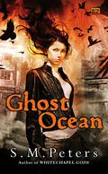 Ghost Ocean by S.M. Peters