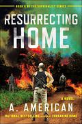 Resurrecting Home by A. American