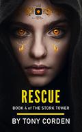 Rescue (The Stork Tower #4) by Tony Corden