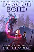 Dragon Bond by D.K. Holmberg