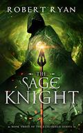 The Sage Knight by Robert Ryan