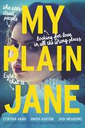 My Plain Jane (The Lady Janies #2) by Cynthia Hand