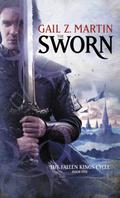 The Sworn by Gail Z. Martin