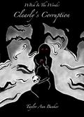 Clearly's Corruption (Witch in the Woods #2) by Taylor Ann Bunker