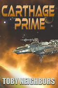 Carthage Prime: Ace Evans Series book 2 by Toby Neighbors
