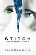 Stitch (Stitch Trilogy #1) by Samantha Durante