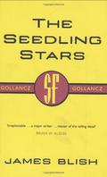 The Seedling Stars by James Blish