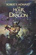 The Hour of the Dragon by Robert E. Howard