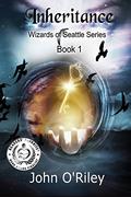 Inheritance (Wizards of Seattle #1) by John O'Riley