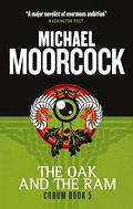 The Oak and the Ram by Michael Moorcock