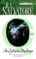 In Sylvan Shadows by R.A. Salvatore