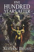 Five Hundred Years After by Steven Brust