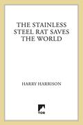 The Stainless Steel Rat Saves the World by Harry Harrison
