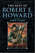 The Best of Robert E. Howard: Grim Lands  (Volume 2) by Robert E. Howard