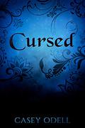 Cursed (Cursed Magic #1) by Casey Odell