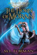 The Horn of Moran (Adventurers Wanted #2) by M.L. Forman