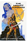 The Mighty Warriors by Robert M. Price