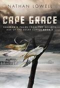 Cape Grace (Shaman's Tales From the Golden Age of the Solar Clipper #2) by Nathan Lowell