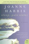 Sleep, Pale Sister by Joanne Harris