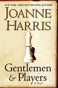 Gentlemen and Players by Joanne Harris