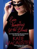 Even Vampires Get the Blues by Katie MacAlister