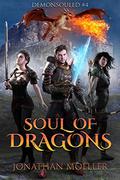 Soul of Dragons by Jonathan Moeller