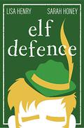 Elf Defence by Lisa Henry, Sarah Honey