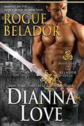 Rogue Belador by Dianna Love