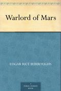 The Warlord of Mars by Edgar Rice Burroughs, John Bolen