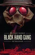 Black Hand Gang (No Man's World #1) by Pat Kelleher