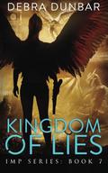 Kingdom of Lies by Debra Dunbar