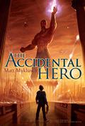 The Accidental Hero (Jack Blank Adventure #1) by Matt Myklusch