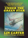 Under the Green Star by Lin Carter