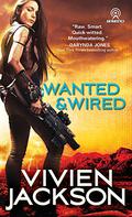 Wanted and Wired (Wanted and Wired #1) by Vivien Jackson
