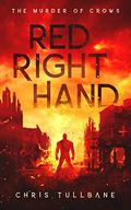 Red Right Hand (The Murder of Crows #2) by Chris Tullbane